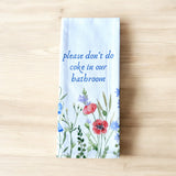 Please Don't Do Coke in Our Bathroom Towel