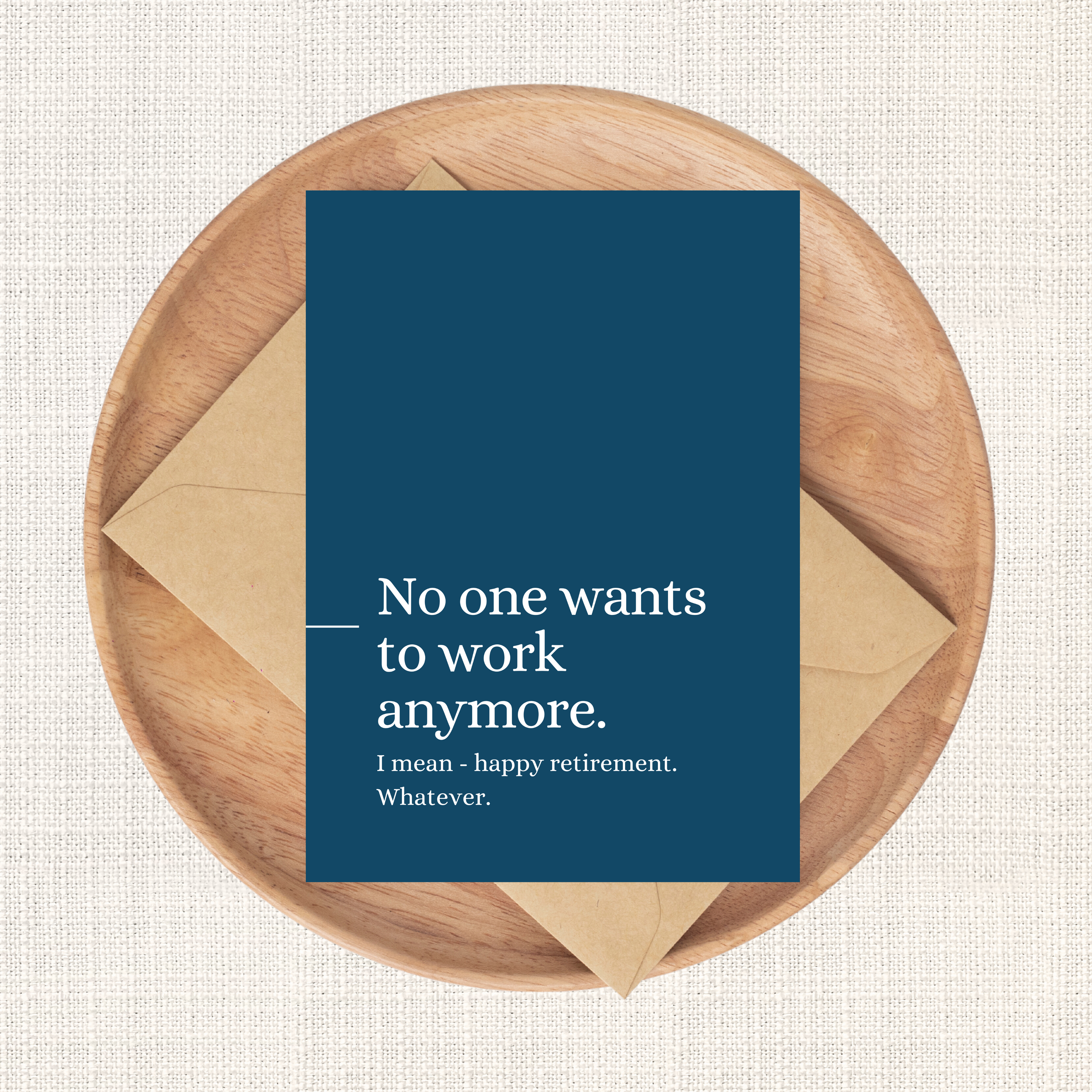 No One Wants To Work Anymore (navy edition) greeting card