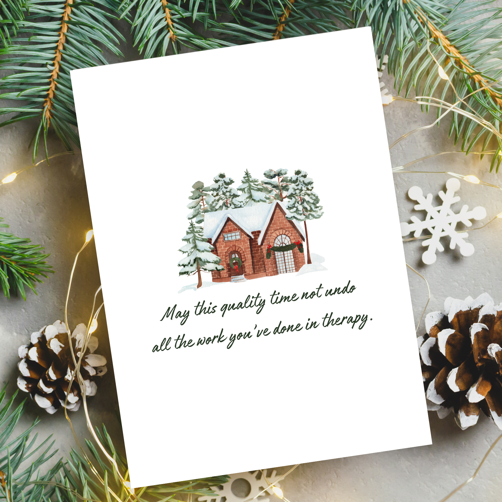 May This Quality Time Not Undo All The Work You've Done In Therapy greeting card