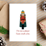 I'm Not A Player, I Just Crush A Lot greeting card