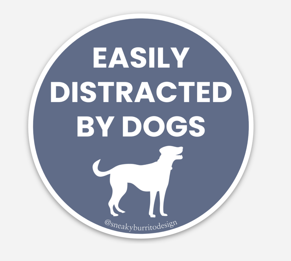 Easily Distracted By Dogs sticker