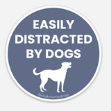Easily Distracted By Dogs sticker