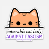 Miserable Cat Lady Against Fascism sticker