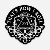 How I Roll (Natural 1) sticker